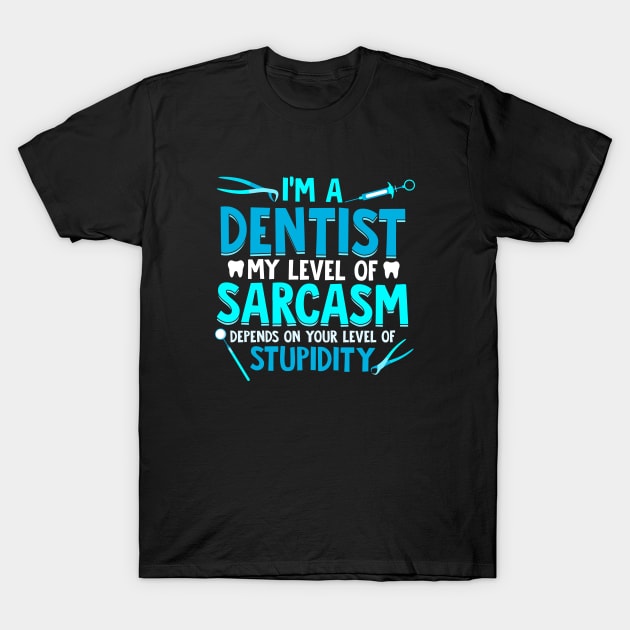 Dentist T-Shirt by lateefo